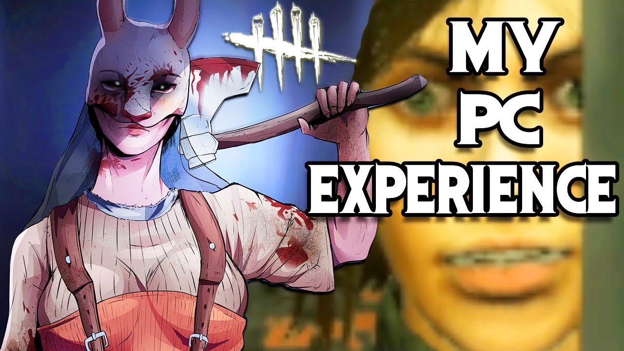 Dead By Daylight: PS4 Noob (me) Plays On PC For The First Time! - YouTube