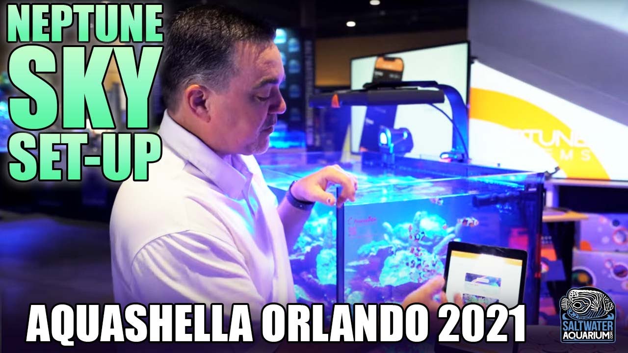 EASY Neptune SKY LED Set-Up  - Aquashella Orlando 2021
