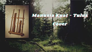 Manusia Kuat - Tulus|Cover Aplikasi Angklung screenshot 2