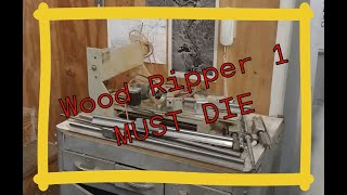 Wood Ripper 2   Episode 1   Wood Ripper 1 Must Die
