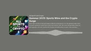 Summer 2025 Sports Wins and the Crypto Surge