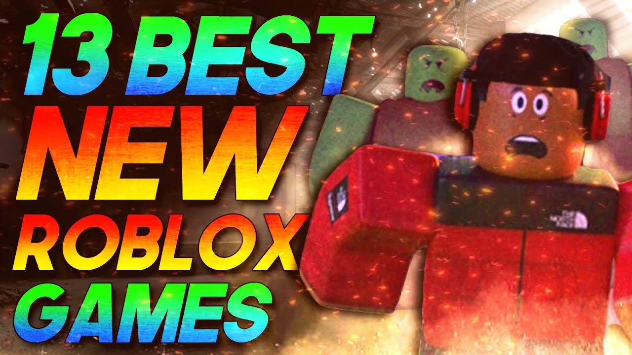 Top 13 Best Roblox Games That Are New In 2021 Youtube