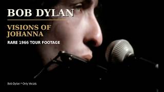 Bob Dylan – Visions of Johanna | Rare 1966 Tour Footage