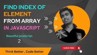Find Index Of Element From Array in JavaScript || Beautiful javaScript || JavaScript Interview Q&A