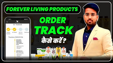 Forever Living Products का Order Track कैसे करें ? || FLP Products Order Tracking || Gaurav Kumar