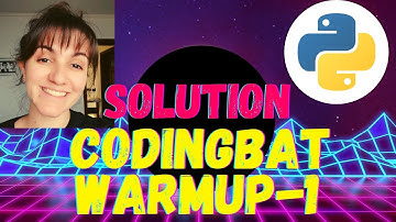 CodingBat Python Warmup-1 | Solution