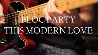 Bloc Party - This Modern Love (Guitar Cover \/ All Parts \/ With Isolated Guitar Tracks Included)