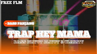 DJ HEY MAMA TRAP X PARGOY BASS BLIYUT BLIYUT||free flm