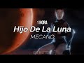 Mecano - Hijo De La Luna (letra)[1HORA)