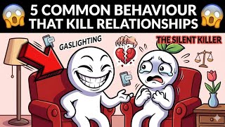 5 Common behavior That Kill Relationships (Most People Do #3)