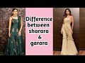 Difference between sharara & garara ● Glam fashion look