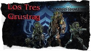 Warframe | Los Tres Grustrag | Gameplay Español
