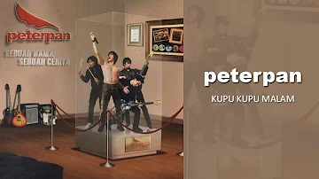 Peterpan - Kupu Kupu Malam (Official Audio)