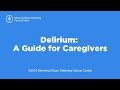 Delirium: A Guide for Caregivers