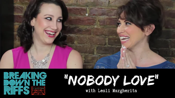 Breaking Down The Riffs w/ Natalie Weiss - Tori Kelly's "Nobody Love" with Lesli Margherita (Ep.32)