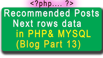 How to fetch display recommended posts (data) in PHP with MYSQL |Next row data | Blog part 13| Hindi
