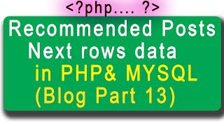 How to fetch display recommended posts (data) in PHP with MYSQL |Next row data | Blog part 13| Hindi