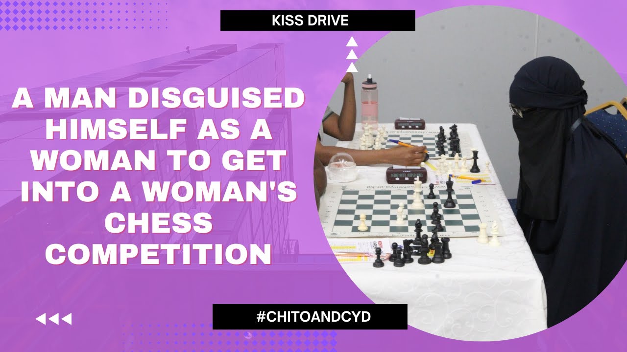 Male player disguised as woman at Kenya Open Chess Championship