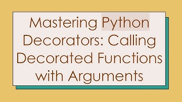 Mastering Python Decorators: Calling Decorated Functions with Arguments
