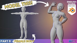 Blender Human Character Modeling Tutorial - Part 8: Female Body (2024)