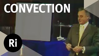 How Does Convection Work? - Christmas Lectures with George Porter