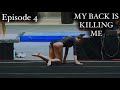 MY BACK IS KILLING ME | Episode 4 | My Last Gymnastics Season | Whitney Bjerken