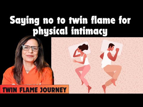 Saying no to twin flame for physical intimacy | TF-657