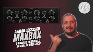 MaxBax - O Novo EQ Baxandall para Masterização Gratuito da Analog Obsession