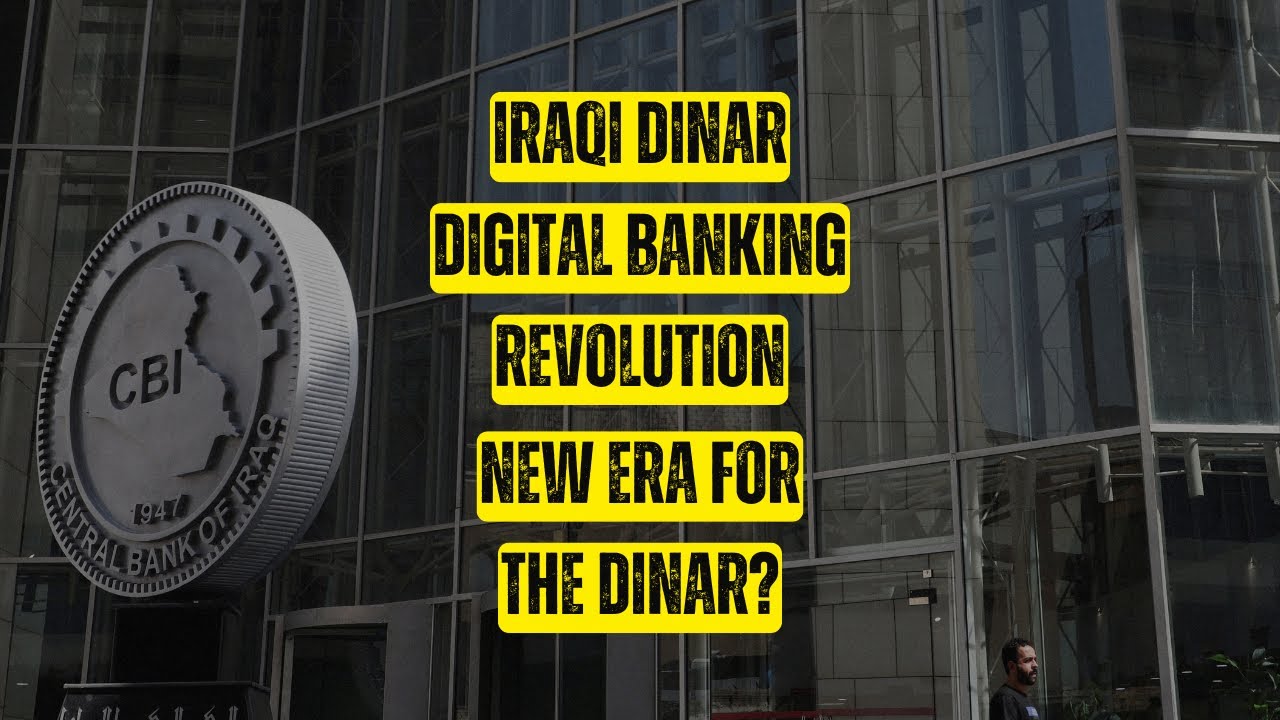 Iraqi Dinar Digital Banking Revolution New Era for the Dinar/Iraqi