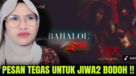 TEGASNYA JIWA MUSIK MALAYSIA‼️XPDC SAMAPAIKAN PESAN DALAM LAGU BAHALOL‼️ REACTION medhok 
