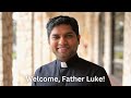 Welcome, Father Luke!