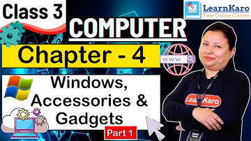 Windows, Accessories and Gadgets | Chapter - 4 | Class 3 | CBSE Pattern | Computer | Part 1