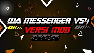WA MESSENGER MOD V54 | AUDIO TO VOICE | HIDE TAG | FAKE VOICE NOTE | DAN MASIH BANYAK LAGI