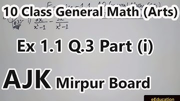 10 Class General Math | Exercise 1.1 - Q.3 Part 1 | AJK Mirpur Board | eEducation Academy