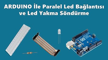 Arduino İle Paralel Led Bağlantısı ve Led Yakma Söndürme