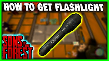 How To Get Flashlight In Sons Of The Forest