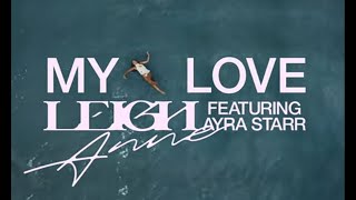 Leigh-Anne: 'My Love' feat. Ayra Starr (1 Hour)