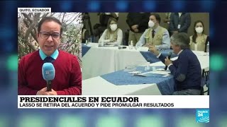 Informe desde Quito: Lasso se retira del acuerdo para el reconteo de votos