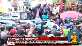 DP Ruto urges state to legitimize businesses screenshot 2