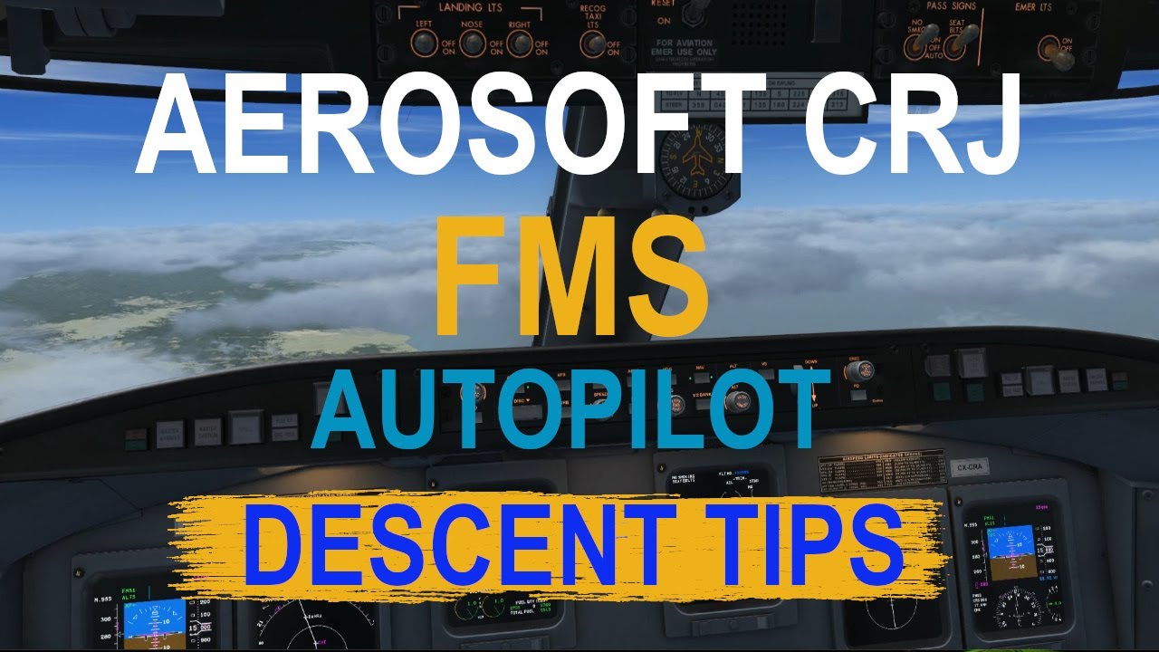 AEROSOFT CRJ FMS Tutorial AUTOPILOT How To Manage Descent To Restricted Altitude Like A Pro