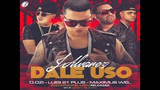 J Alvarez  Dale Uso feat D.Ozi Luigi 21 Plus Maximus Wel Official Audio