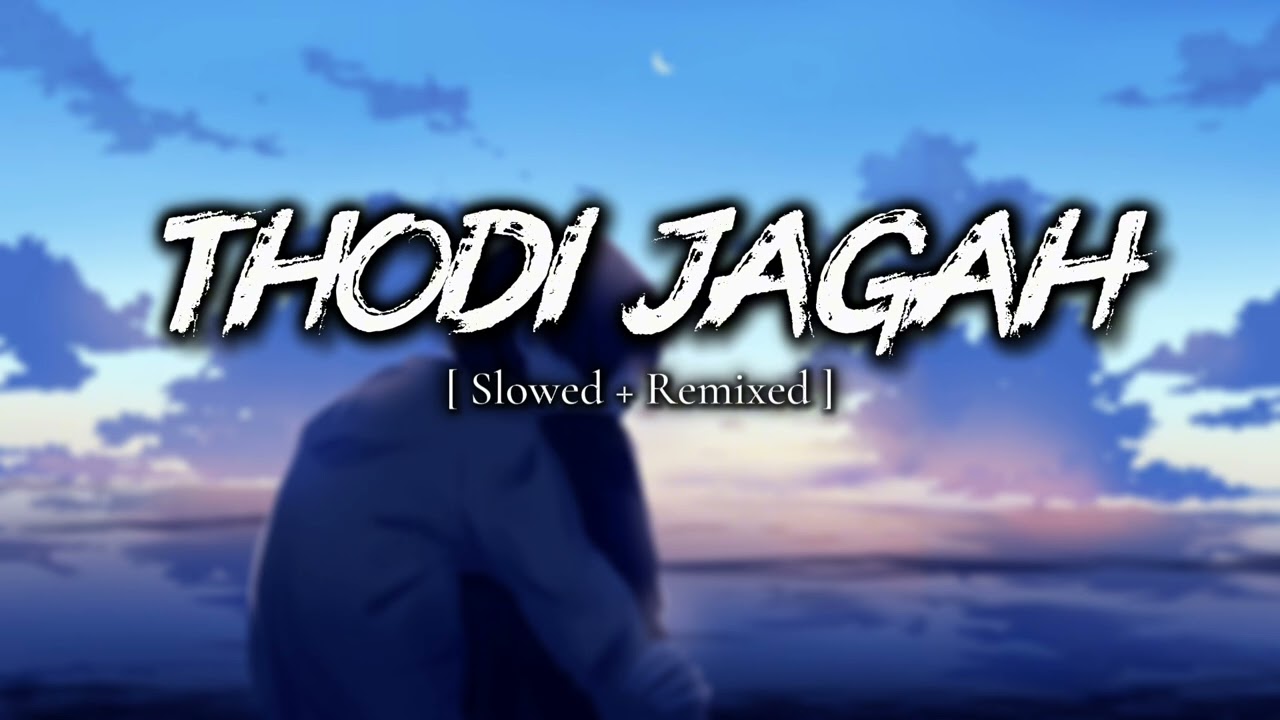 Thodi jagah [ lyrics ] [ OFFICIAL TRIANGLE MUSIC ] 