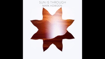 Mark Howden - Sun is Through (Official Music Video)