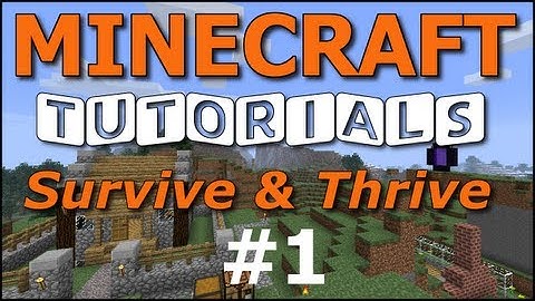 Minecraft Tutorials - E01 How to Survive your First Night (UPDATED!)