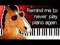 Why is BoJack Horseman SO HARD on piano?