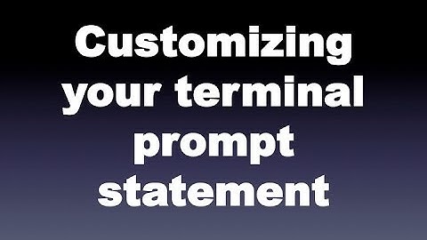 Customizing your terminal prompt statement