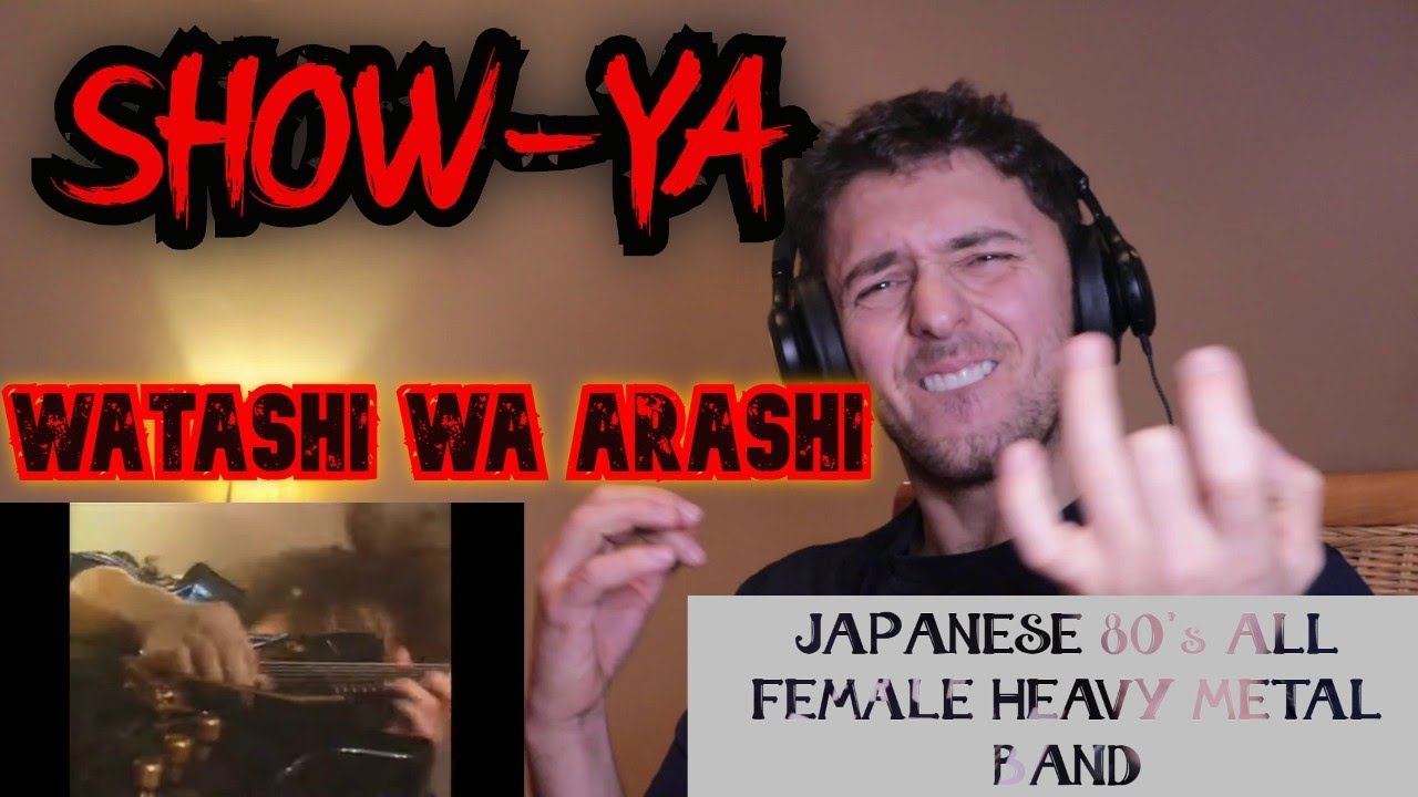FIRST TIME HEARING  | Show-Ya - 私は嵐 (Watashi Wa Arashi) | JAPANESE 80's HEAVY METAL