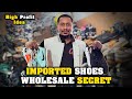 Madina Shoe Market 😱 Imported Shoes’ Wholesale Secret for Resellers