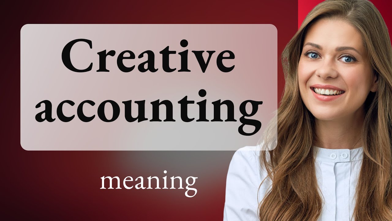 Creative Accounting: A Closer Look - YouTube