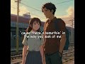 The way you look at me,  #everyone #lyrics #music #anime #viralshorts #fyp